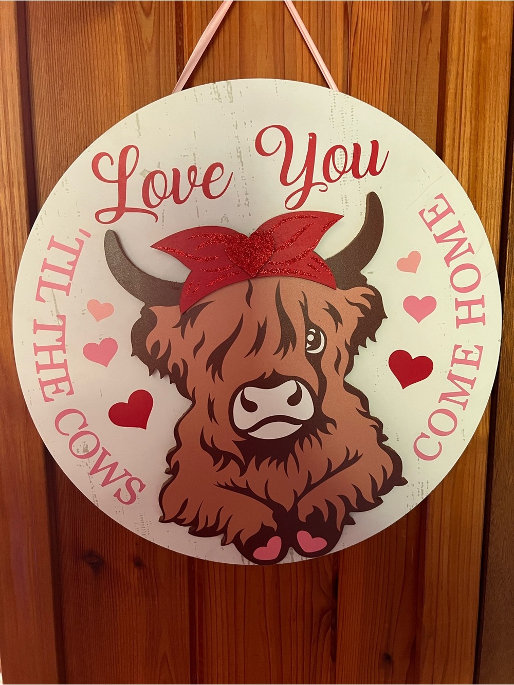 Love You Till The Cows Come Home Pink & Brown Wall Sign
